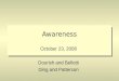 Awareness October 23, 2008 Dourish and Bellotti Ding and Patterson