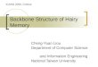 Backbone Structure of Hairy Memory Cheng-Yuan Liou Department of Computer Science and Information Engineering…