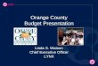 Orange County Budget Presentation Linda S. Watson Chief Executive Officer LYNX