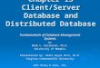 Chapter 13 Client/Server Database and Distributed Database Fundamentals of Database Management Systems…