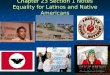 Chapter 23 Section 1 Notes Equality for Latinos and Native Americans
