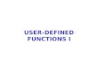 USER-DEFINED FUNCTIONS I. In this chapter, you will: Learn about standard (predefined) functions and…