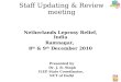 Staff Updating & Review meeting Netherlands Leprosy Relief, India Ramnagar, 8 th & 9 th December 2010…