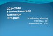 Introductory Meeting VRHS Rm. 501 September 11, 2014 2014-2016 Franco-American Exchange Program