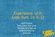 Experience with Code Hunt in K-12 Alfred Thompson Bishop Guertin High School