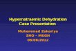 Hypernatraemic Dehydration Case Presentation Muhammad Zakariya SHO – MKGH 06/06/2012