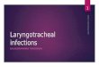 Laryngotracheal infections BALASUBRAMANIAN THIAGARAJAN drtbalu's otolaryngology online 1