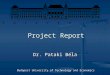 Project Report Dr. Pataki Béla M Ű E G Y E T E M 1 7 8 2 Budapest University of Technology and Economics
