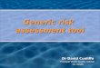 Generic risk assessment tool Dr David Cunliffe Principal Water Quality Adviser SA Health