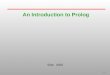 1-1 An Introduction to Prolog Sept. 2008. 1-2 Prolog statements Like other programming languages, Prolog…