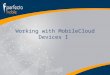 Working with MobileCloud Devices I. Agenda 2 How to select a device and reserve it. Basic device operations…