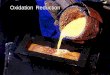 Oxidation Reduction. Definitions ► Oxidation- an element has lost electrons to another element. ►…