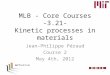 MLB - Core Courses Kinetic processes in materials