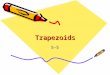 TrapezoidsTrapezoids 5-5. EXAMPLE 1 Use a coordinate plane Show that ORST is a trapezoid. SOLUTION Compare…