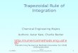 3/20/2016 1 Trapezoidal Rule of Integration Chemical Engineering Majors Authors: Autar Kaw, Charlie…