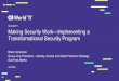 Making Security Work—Implementing a Transformational Security Program