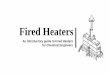 Fired Equipment presentation on Types, Classification and governing Equations (Fired Heaters & Boilers)