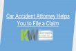 Car Accident Attorney Helps You to File a Claim
