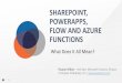 SharePoint, PowerApps, Flow and Azure Functions - What Does It All Mean?