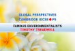 GLOBAL PERSPECTIVE CAMBRIDGE IGCSE: FAMOUS ENVIRONMENTALISTS - TIMOTHY TREADWELL