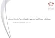 Introduction to danish healthcare and healthcare initiatives