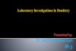 Laboratory investigations in dentistry