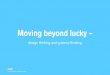 Pascal Soboll: Moving beyond lucky design and systems thinking
