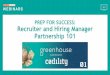 Hiring Hacks: Prep for Success: Recruiter and Hiring Manager Partnership 101