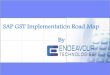 Gst implementation road map by endeavour technologies