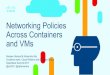 Openstack Summit: Networking and policies across Containers and VMs