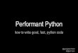 PyParis2017 / Performant python, by Burkhard Kloss