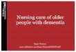 Nursing care of older people with dementia