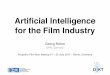 Artificial Intelligence for the Film Industry