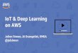 IoT & Deep Learning on AWS