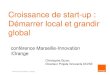 Croissance de start-up : Démarrer local et grandir global