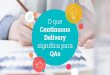O que Continuous delivery significa para QA