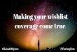 Lisa Myers - How to Make Your Wishlist Piece of Coverage Come True