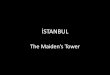 İstanbul the maiden's tower