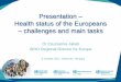 Presentation – Health status of the Europeans – challenges and main tasks