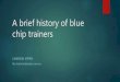 A brief history of blue chip trainers