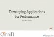 Developing applications for performance