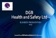 DGB Health and Safety Ltd - Business Presentation 2017