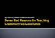 Seven bad reasons for teaching grammar