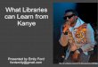 What Libraries can Learn from Kanye