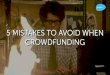 Mistakes to Avoid when Crowdfunding