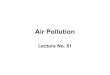 Environmental Engineering (Air Pollution and its effects and sources)