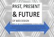 The Past, Present and The Future of Web Design