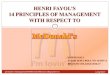 henry fayol's 14principels of management with respect to (McDonald's) company, by umesh mali