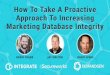 How to Take a Proactive Approach to Increasing Marketing Database Integrity