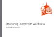 Structuring Content with WordPress - My Talk at WordCamp Kanpur #WCKanpur